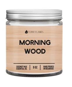 Funny Flames Candle Co Morning Wood Candle- 9oz